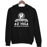 Sweat à Capuche Yoga une légende tu deviendras - Planetee