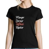 T-shirt femme Softball | Manger Dormir Répéter - Planetee