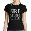 T-shirt femme Sire on en a Gros - Planetee