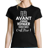 T-shirt femme Voyager Maintenant C'est Pire - Planetee