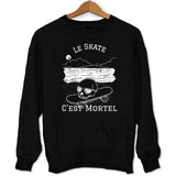 Sweat Skate C'est Mortel - Planetee