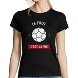 T-shirt femme Le Foot C'est la Vie - Planetee