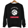 Sweat Le Basketball C'est la Vie - Planetee
