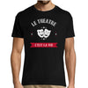 T-shirt homme Le Théâtre C'est la Vie - Planetee