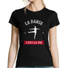 T-shirt femme La Danse C'est la Vie - Planetee