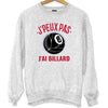 Sweat J'peux pas j'ai Billard - Planetee