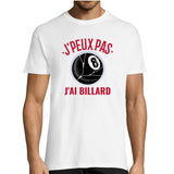 T-shirt homme J'peux pas j'ai Billard - Planetee