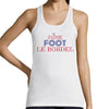 Débardeur Foot Le Bordel - Planetee
