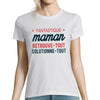 T-shirt Femme Maman Retrouve Tout Solutionne Tout - Planetee