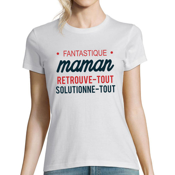 T-shirt Femme Maman Retrouve Tout Solutionne Tout - Planetee