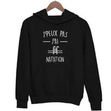 Sweat à capuche Je peux pas j'ai Natation - Planetee