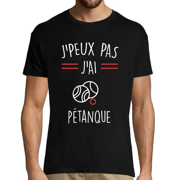 T-shirt Homme Je peux pas j'ai Pétanque - Planetee