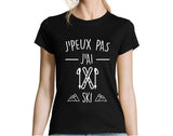 T-shirt Femme Je peux pas Ski - Planetee
