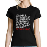 T-shirt femme L'univers est composé de Couillons - Planetee