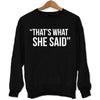 Sweat That's What She Said - The Office - Planetee