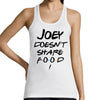 Débardeur Friends | Joey Doesn't Share Food - Planetee