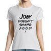 T-shirt femme Friends | Joey Doesn't Share Food - Planetee