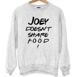 Sweat Friends | Joey Doesn't Share Food - Planetee