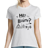 T-shirt Femme Moi Bizarre Always - Planetee
