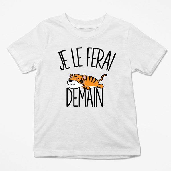 T-shirt Enfant Tigre | Je le ferai Demain | Bodies Collection Animaux Humour Mignon - Planetee