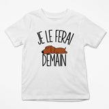 T-shirt Enfant Teckel | Je le ferai Demain | Bodies Collection Animaux Humour Mignon - Planetee