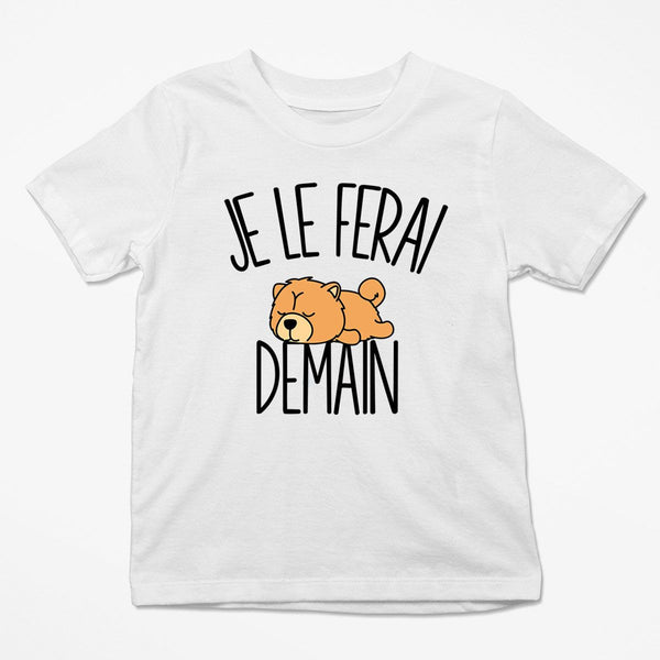 T-shirt Enfant Chow Chow | Je le ferai Demain | Bodies Collection Animaux Humour Mignon - Planetee