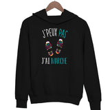 Sweat à capuche J'peux pas J'ai Marche noir - Planetee