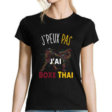 T-shirt femme J'peux pas J'ai Boxe thai noir - Planetee