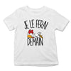 T-shirt Enfant Coq | Je le ferai Demain | Bodies Collection Animaux Humour Mignon - Planetee