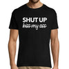 T-shirt Homme Citation OSS117 - Shut Up Kiss My Ass - Planetee