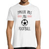T-shirt Homme Je peux pas j'ai Football - Planetee