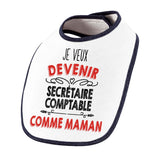 Bavoir bébé fille Je veux devenir Sectétaire Comptable comme Maman - Planetee