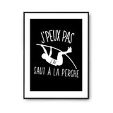 Affiche Saut à la perche j'peux pas Noir - Planetee