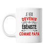 Mug Je veux devenir Ébéniste comme Papa - Planetee