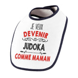 Bavoir bébé fille Je veux devenir Judoka comme Maman - Planetee