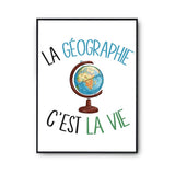 Affiche Géographie c'est la vie Géographe - Planetee