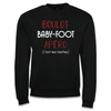 Sweat Baby-Foot C'est ma Routine - Planetee