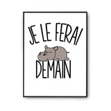 Affiche hippopotame Je le ferai demain - Planetee