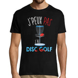 T-shirt Homme Je peux pas disc golf disc golf - Planetee