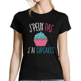 T-shirt femme J'peux pas j'ai cupcakes - Planetee