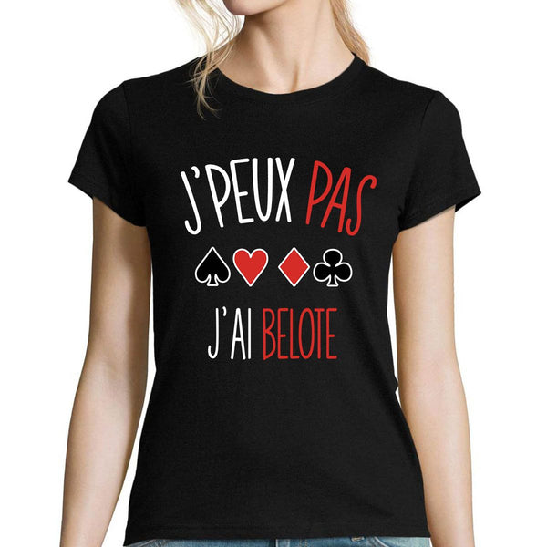 T-shirt femme J'peux pas j'ai belote - Planetee