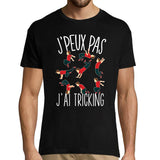 T-shirt Homme Je peux pas Tricking - Planetee
