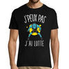 T-shirt Homme Je peux pas Lutte - Planetee