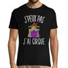 T-shirt Homme Je peux pas Cirque - Planetee