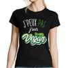 T-shirt Femme Je peux pas vegan - Planetee