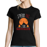 T-shirt Femme Je peux pas j'suis survivaliste - Planetee