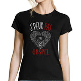 T-shirt Femme Je peux pas j'ai gospel - Planetee