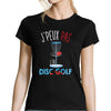 T-shirt Femme Je peux pas disc golf disc golf - Planetee
