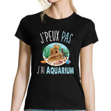 T-shirt Femme Je peux pas j'ai aquarium - Planetee