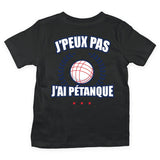 T-shirt Enfant j'peux pas j'ai Petanque - Planetee